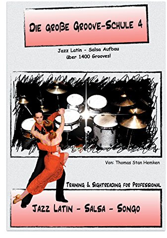 Die Große Groove-Schule 4: Latin - Salsa - Songo Independence