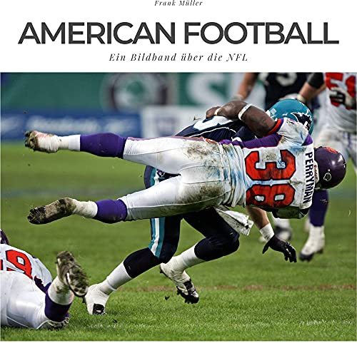 American Football: Ein Bildband über die NFL