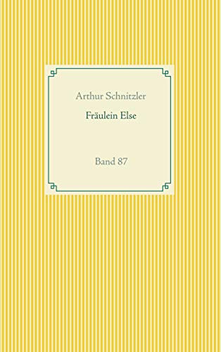 Fräulein Else: Band 87 (Taschenbuch-Literatur-Klassiker)