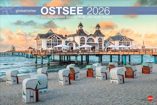 Ostsee Globetrotter Kalender 2026 - Von behaglichen Strandkörben und rauen Küsten: Ostsee-Küste im großformatigen Fotokalender. Dekorativer ... zu Hause. (Globetrotter Reisekalender Heye)
