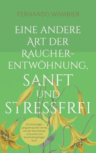 Eine andere Art der Raucherentwöhnung, sanft und stressfrei: Ein ehemaliger Langzeitraucher verrät, wie der Rauchstopp schonend und dauerhaft gelingen kann