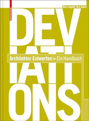 Deviations: Architektur Entwerfen – Ein Handbuch