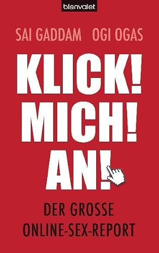 Klick! Mich! An!: Der große Online-Sex-Report
