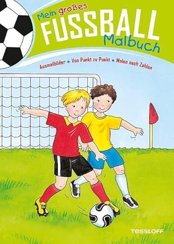 Mein großes Fußball-Malbuch: Ausmalbilder - Von Punkt zu Punkt - Malen nach Zahlen