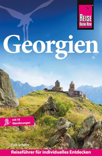 Reise Know-How Reiseführer Georgien: Mit 18 Wanderungen