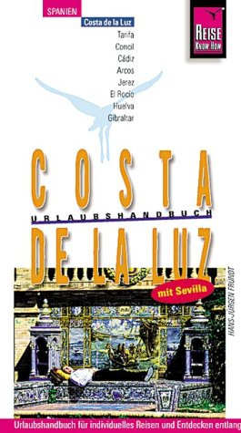 Costa de la Luz: Urlaubshandbuch mit Gibraltar und Sevilla (Reise Know-How - Urlaubshandbuch)