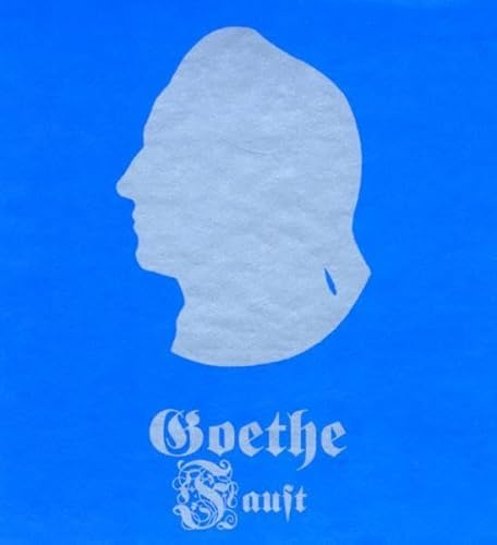 Faust: Der Tragödie Erster und Zweiter Teil