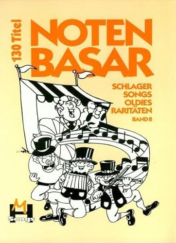 Notenbasar (DIN A4): Songs Schlager Oldies Raritäten. 130 Titel