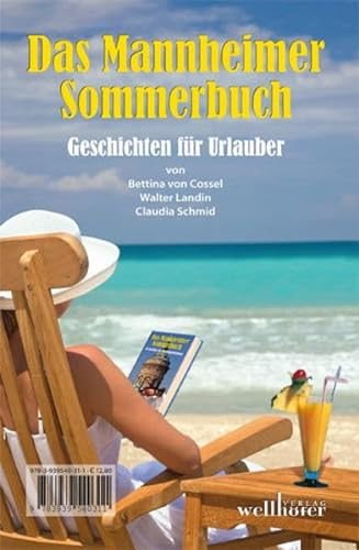 Das Mannheimer Sommerbuch: Geschichten für Urlauber und Daheimgebliebene