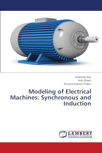 Modeling of Electrical Machines: Synchronous and Induction