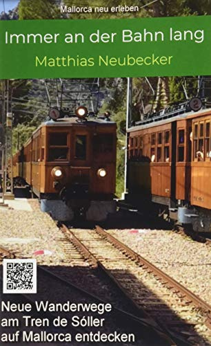 Immer an der Bahn lang: Neue Wanderwege am Tren de Sóller auf Mallorca entdecken