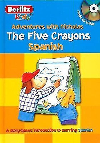 The Five Crayons / Los Cinco Crayones (Adventures with Nicholas / Las aventuras de Nicolas)