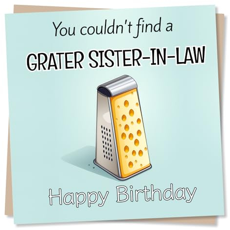 Funny Happy Birthday Card for Sister-In-Law - You couldn't find a Grater Sister-in-Law - Cheese Grater Card - Made in UK