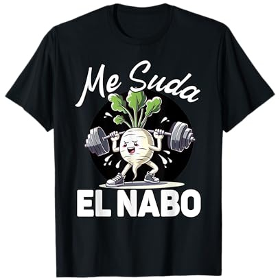 Me Suda El Nabo Divertida Friki Gimnasio Fitness Camiseta