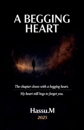 A Begging Heart (Love Story, Band 1)