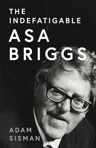 William Collins The Indefatigable Asa Briggs.