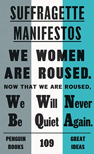 Suffragette Manifestos (Penguin Great Ideas)