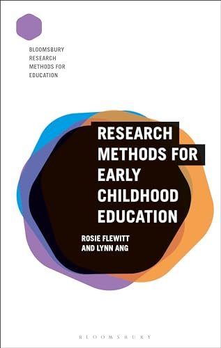 Research Methods for Early Childhood Education (Bloomsbury Research Methods for Education)