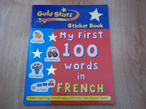 First 100 Words French (Gold Stars Sticker First 100 Words S.)