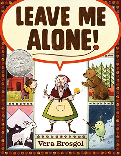 Leave Me Alone: (Caldecott Honor Book)