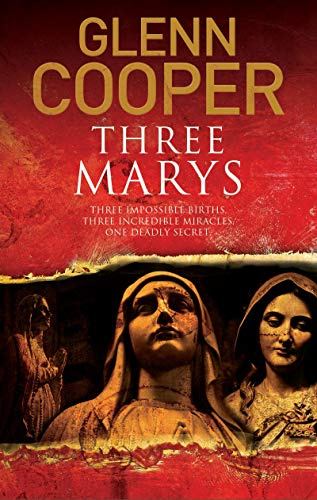 Three Marys: A religious conspiracy thriller (Cal Donovan Thrillers, 2, Band 2)