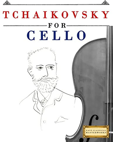Tchaikovsky for Cello: 10 Easy Themes for Cello Beginner Book
