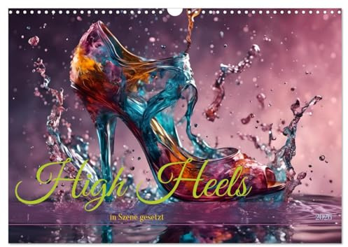 High Heels in Szene gesetzt (Wandkalender 2026 DIN A3 quer), CALVENDO Monatskalender: Eleganz, Glamour und außergewöhnliche Szenen - Monat für Monat (CALVENDO Kunst)