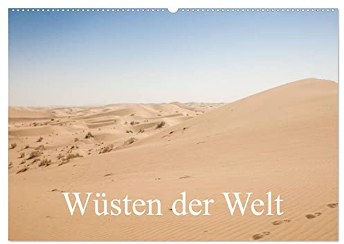 Wüsten der Welt (Wandkalender 2026 DIN A2 quer), CALVENDO Monatskalender: Ein Kalender über etwas andere und zum Teil abgelegene Orte der Welt (CALVENDO Orte)