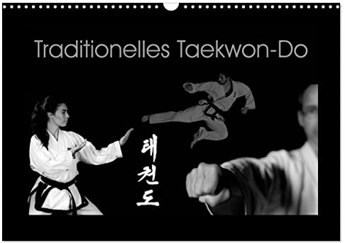 Traditionelles Taekwon-Do (Wandkalender 2026 DIN A3 quer), CALVENDO Monatskalender: Taekwon-Do - Körper und Geist vereint (CALVENDO Sport)