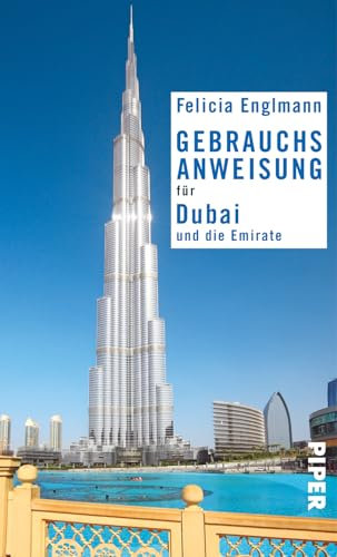 Gebrauchsanweisung für Dubai und die Emirate: 3. aktualisierte Auflage 2017