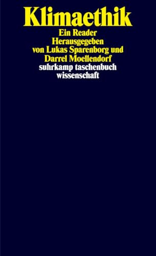 Klimaethik: Ein Reader (suhrkamp taschenbuch wissenschaft)