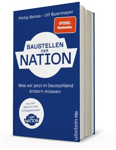 Baustellen der Nation: Was wir jetzt in Deutschland ändern müssen | Das lang ersehnte Buch zum Podcast Lage der Nation