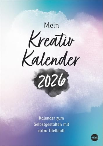 Kreativkalender Design A4 2026: Kreativkalender Design A4. Gestalten Sie Ihren Wandkalender 2026 ganz nach Ihren Vorstellungen: DIY-Kalender. ... Fotos uvm. (Foto-/Bastelkalender Heye)