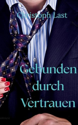 Gebunden durch Vertrauen: Ein Spiel aus Verlangen und der Freiheit, sich zu verlieren.