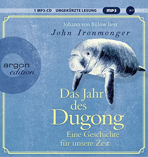 Das Jahr des Dugong – Eine Geschichte für unsere Zeit: Die neue Erzählung vom Autor von »Der Wal und das Ende der Welt«