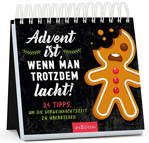 Advent ist, wenn man trotzdem lacht: 24 Tipps, um die Vorweihnachtszeit zu überstehen | Freche Sprüche für die Weihnachtszeit (Adventskalender)