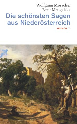 Die schönsten Sagen aus Niederösterreich