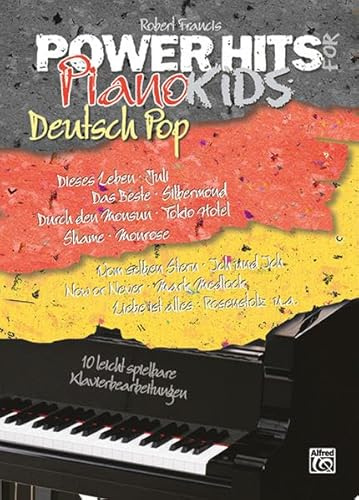 Power Hits for Piano - Deutsch Pop, Band 1: 10 leichte Bearbeitungen aktueller deutscher Pop-Hits für Klavier