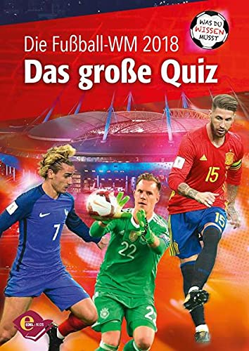 Fußball-WM 2018 - Was du wissen musst: Das große Quiz
