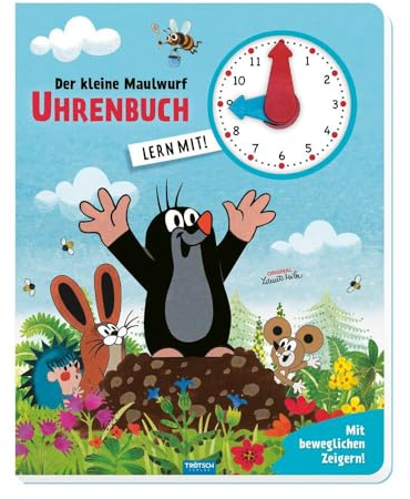 TRÖTSCH - Uhrenbuch Der kleine Maulwurf : Ein interaktives Buch mit beweglichen Zeigern zum Erlernen der Uhrzeit: Entdeckerbuch Beschäftigungsbuch Spielbuch Lernbuch