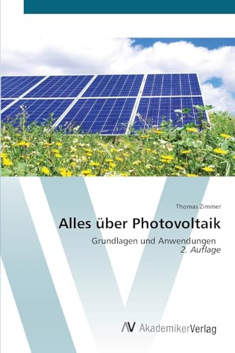 Alles über Photovoltaik: Grundlagen und Anwendungen 2. Auflage