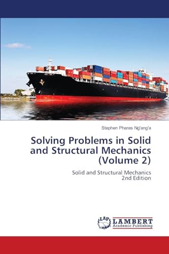 Solving Problems in Solid and Structural Mechanics (Volume 2): Solid and Structural Mechanics2nd Edition