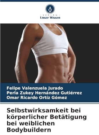 Selbstwirksamkeit bei körperlicher Betätigung bei weiblichen Bodybuildern
