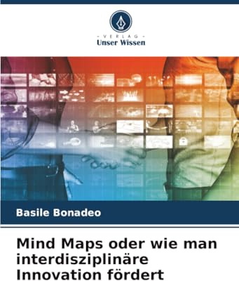 Mind Maps oder wie man interdisziplinäre Innovation fördert