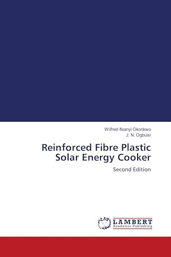 Reinforced Fibre Plastic Solar Energy Cooker: Second Edition