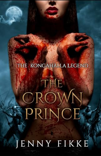 The Crown Prince (Kongahälla Legend, Band 1)