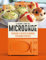 Il grande libro del microonde. Tecniche e ricette d'autore per menu perfetti