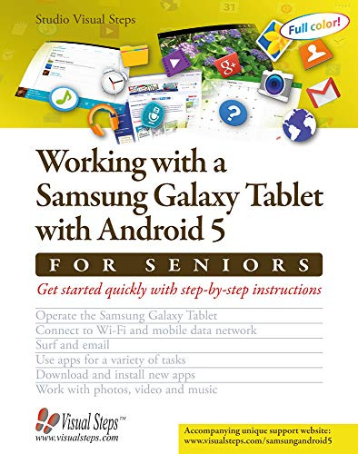 Working With a Samsung Galaxy Tablet With Android 5 for Seniors: Get Started Quickly with Step-by-Step Instructions