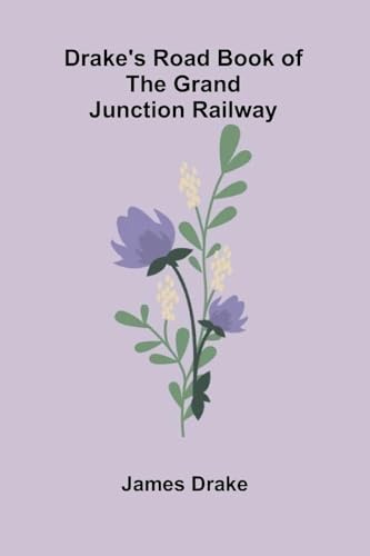 Drake's Road Book of the Grand Junction Railway