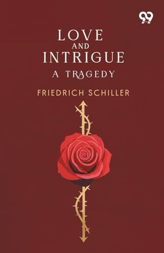 Love And Intrigue: A Tragedy